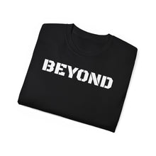 Load image into Gallery viewer, Unisex Ultra Cotton Tee - BEYOND