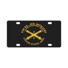 Load image into Gallery viewer, Army - 2nd Bn 4th Field Artillery Regt - 105mm w Arty Br Classic License Plate