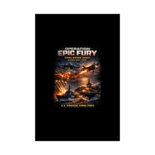 Load image into Gallery viewer, Matte Poster - Operation Epic Fury Strike Launch