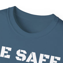 Load image into Gallery viewer, Unisex Ultra Cotton Tee - BE SAFE
