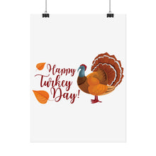 Load image into Gallery viewer, Rolled Poster - Happy Turkey Day - Thanksgiving