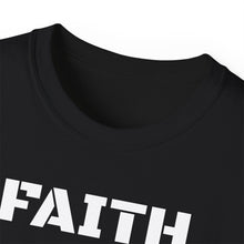 Load image into Gallery viewer, Unisex Ultra Cotton Tee - FAITH
