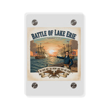 Load image into Gallery viewer, Acrylic Wall Art Panel - During the War of 1812, Commandant Perry’s American freshwater fleet takes on the Royal Navy in the Battle of Lake Erie