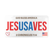 Load image into Gallery viewer, Vanity Plate – Jesus Saves - 2 Chronicles 7:14