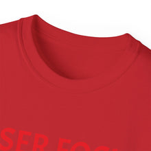 Load image into Gallery viewer, Unisex Ultra Cotton Tee - Laser Focus or Looser Focus?