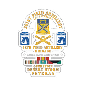 Kiss-Cut Stickers - 1st Battalion, 201st Artillery, XVIII Abn Corps - Operation Desert Storm Veteran X 300