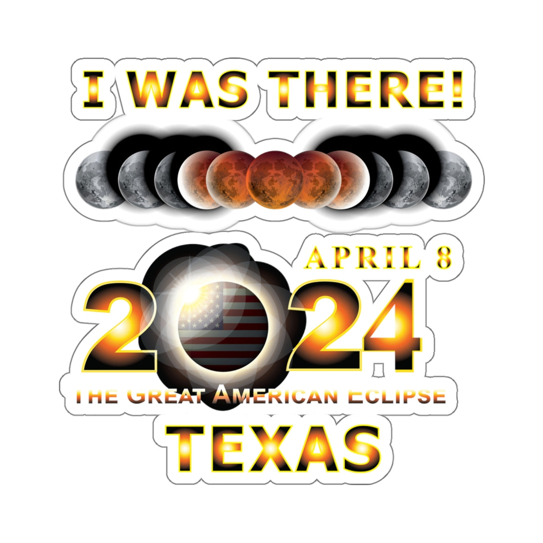 Kiss-Cut Stickers - Total Eclipse - 2024 - I was There w Yellow Outline - Texas