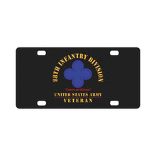 Load image into Gallery viewer, Army - SSI - 88th Infantry Division - Clover Leaf Division - US Army Veteran X 300 Classic License Plate