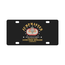 Load image into Gallery viewer, Army - 2nd Bn 319th Field Artillery Rgt - JumpMaster w Oval X 300 Classic License Plate