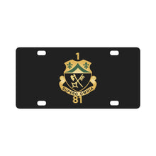 Load image into Gallery viewer, 1st Battalion, 81st Armor - DUI w Regiment Number X 300 Classic License Plate
