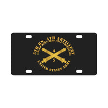Load image into Gallery viewer, Army - 5th Bn 4th Field Artillery Regt - 155mm w Arty Br Classic License Plate
