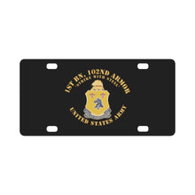 Load image into Gallery viewer, Army - 1st Bn 102nd Armor - DUI - Strike with Steel - Armor Branch x 300 Classic License Plate