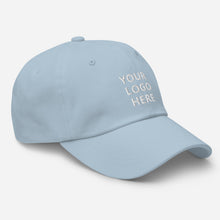 Load image into Gallery viewer, Dad hat - Your Logo Here - Personal Customization