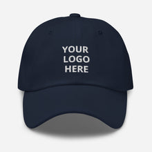 Load image into Gallery viewer, Dad hat - Your Logo Here - Personal Customization