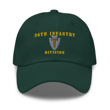 Load image into Gallery viewer, Dad hat - Army - 36th Infantry Division X 300 - Hat