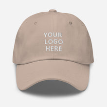 Load image into Gallery viewer, Dad hat - Your Logo Here - Personal Customization