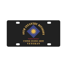 Load image into Gallery viewer, Army - SSI - 40th Infantry Division - Sunburst Division - US Army Veteran X 300 Classic License Plate