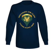 Load image into Gallery viewer, Army - Specialist 5th Class - Sp5 Classic T Shirt, Crewneck Sweatshirt, Hoodie, Long Sleeve