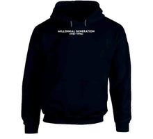 Load image into Gallery viewer, Millennial Generation Or Generation Y - Born 1981 - 1996 - White Txt X 300 Classic T Shirt, Crewneck Sweatshirt, Hoodie, Long Sleeve