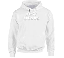 Load image into Gallery viewer, Govt - Dead Wrong X 300 Classic T Shirt, Crewneck Sweatshirt, Hoodie, Long Sleeve