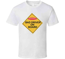 Load image into Gallery viewer, Bad Drivers On Board – Graphic T-Shirt
