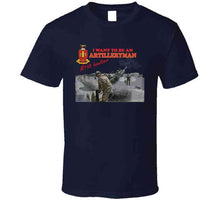 Load image into Gallery viewer, Artillery - M198 Howitzer - I Want To Be An Artilleryman Classic T Shirt, Crewneck Sweatshirt, Hoodie, Long Sleeve