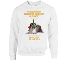 Load image into Gallery viewer, Field Artillery - 6th Bn, 33rd Field Artillery, Ft Sill, Ok Lance Firing - 1975-1981 X 300 Classic T Shirt, Crewneck Sweatshirt, Hoodie, Long Sleeve