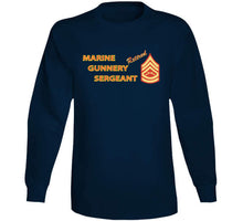 Load image into Gallery viewer, Usmc - Marine Gunnery Sgt - Retired X 300 T Shirt