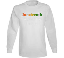 Load image into Gallery viewer, Govt - Juneteenth - Freedom Day - June 19 X 300 Classic T Shirt, Crewneck Sweatshirt, Hoodie, Long Sleeve