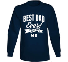 Load image into Gallery viewer, Best Dad Ever - Just Ask Me Classic T Shirt, Crewneck Sweatshirt, Hoodie, Long Sleeve