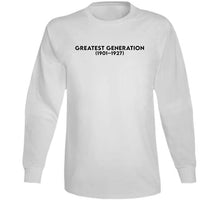 Load image into Gallery viewer, The Greatest Generation (gi Generation) - Born 1901-1927 - Black Txt X 300 T Shirt