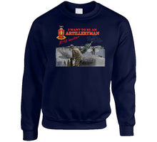 Load image into Gallery viewer, Artillery - M198 Howitzer - I Want To Be An Artilleryman Classic T Shirt, Crewneck Sweatshirt, Hoodie, Long Sleeve