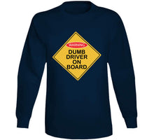 Load image into Gallery viewer, Dumb Driver On Board X 300 Classic T Shirt, Crewneck Sweatshirt, Hoodie, Long Sleeve