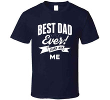 Load image into Gallery viewer, Best Dad Ever - Just Ask Me Classic T Shirt, Crewneck Sweatshirt, Hoodie, Long Sleeve