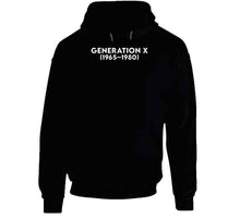 Load image into Gallery viewer, Generation X - Born 1965 - 1980 - White Txt X 300 Classic T Shirt, Crewneck Sweatshirt, Hoodie, Long Sleeve