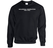 Load image into Gallery viewer, Millennial Generation Or Generation Y - Born 1981 - 1996 - White Txt X 300 Classic T Shirt, Crewneck Sweatshirt, Hoodie, Long Sleeve