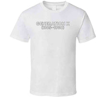 Load image into Gallery viewer, Generation X - Born 1965 - 1980 - White Txt X 300 Classic T Shirt, Crewneck Sweatshirt, Hoodie, Long Sleeve