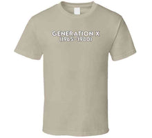 Load image into Gallery viewer, Generation X - Born 1965 - 1980 - White Txt X 300 Classic T Shirt, Crewneck Sweatshirt, Hoodie, Long Sleeve