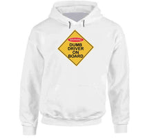 Load image into Gallery viewer, Dumb Driver On Board X 300 Classic T Shirt, Crewneck Sweatshirt, Hoodie, Long Sleeve