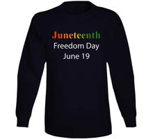 Load image into Gallery viewer, Govt - Juneteenth - Freedom Day - June 19 X 300 Classic T Shirt, Crewneck Sweatshirt, Hoodie, Long Sleeve