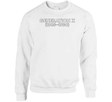 Load image into Gallery viewer, Generation X - Born 1965 - 1980 - White Txt X 300 Classic T Shirt, Crewneck Sweatshirt, Hoodie, Long Sleeve
