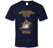 Load image into Gallery viewer, Field Artillery - 6th Bn, 33rd Field Artillery, Ft Sill, Ok Lance Firing - 1975-1981 X 300 Classic T Shirt, Crewneck Sweatshirt, Hoodie, Long Sleeve