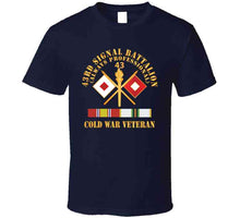 Load image into Gallery viewer, Army - 43rd Signal Battalion - Cold War Veteran W Cold Svc X 300 Classic T Shirt, Crewneck Sweatshirt, Hoodie, Long Sleeve