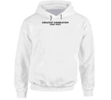 Load image into Gallery viewer, The Greatest Generation (gi Generation) - Born 1901-1927 - Black Txt X 300 T Shirt