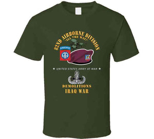 Army - 82nd Airborne Div - Beret - Mass Tac - Maroon  - 82nd Avn Regt - Demolitions - Iraq War T Shirt