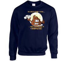 Load image into Gallery viewer, No Job Is Done Until The Paperwork Is Complete - Shit Emoji Classic T Shirt, Crewneck Sweatshirt, Hoodie, Long Sleeve