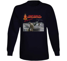 Load image into Gallery viewer, Artillery - M198 Howitzer - I Want To Be An Artilleryman Classic T Shirt, Crewneck Sweatshirt, Hoodie, Long Sleeve