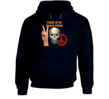 Load image into Gallery viewer, Army - Skull - There Is No World Peace W Flames Font X 300 Classic T Shirt, Crewneck Sweatshirt, Hoodie, Long Sleeve