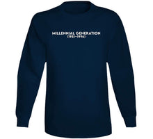 Load image into Gallery viewer, Millennial Generation Or Generation Y - Born 1981 - 1996 - White Txt X 300 Classic T Shirt, Crewneck Sweatshirt, Hoodie, Long Sleeve