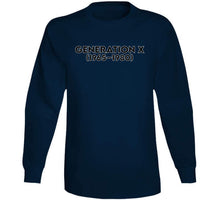 Load image into Gallery viewer, Generation X - Born 1965 - 1980 - Black Txt X 300 Classic T Shirt, Crewneck Sweatshirt, Hoodie, Long Sleeve